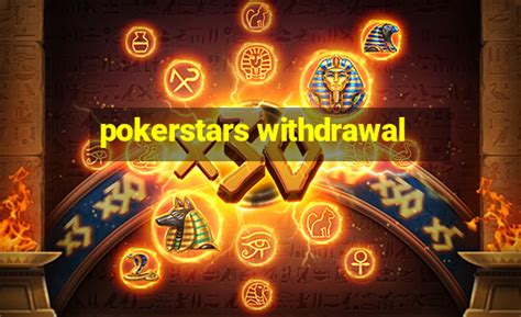 pokerstars withdrawal